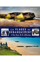 Les plages du debarquement et les lieux de la liberation