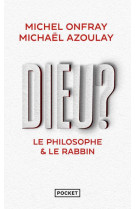 Dieu ? : le philosophe & le rabbin