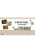 Je seme mes legumes... et ca marche ! - 40 semis pas a pas, de la graine a la plante