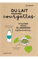 Du lait pour mes courgettes