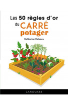 Les 50 regles d-or du carre potager