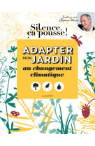 Adapter mon jardin au changement climatique