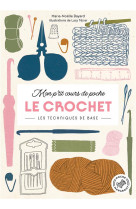 Mon p-tit cours de poche : le crochet - les techniques de base