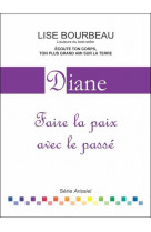 Diane  -  faire la paix avec le passe