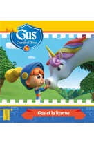 Gus le chevalier minus - gus et la licorne