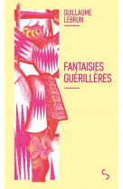 Fantaisies guérillères