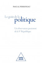 Le goût de la politique