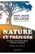 Nature et prejuges - convier l-humanite dans l-histoire naturelle