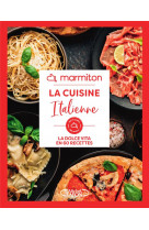 Marmiton - la cuisine italienne - la dolce vita en 60 recettes