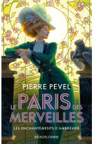 Le paris des merveilles, t1 : les enchantements d'ambremer