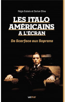 Les italo-americains a l'ecran : de scarface aux soprano