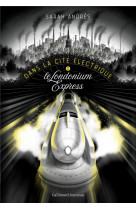 Dans la cite electrique - vol02 - le londonium express