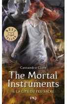 The mortal instruments tome 6 : la cite du feu sacre