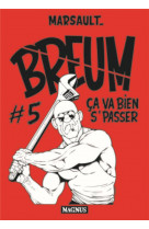 Breum #5. ca va bien s-passer