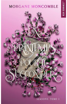 Un printemps pour te succomber