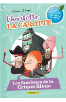 Charlotte la carotte - les fantomes de la crique bleue