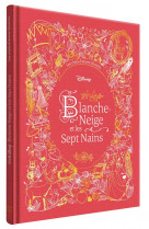 Blanche-neige et les sept nains - les chefs-d-oeuvre illustres disney - disney princesses