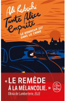 Le bonheur est dans le crime (tante alice enquete, tome 1)