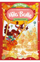 Les succulentes aventures de mila et bulle - une mission al-dente