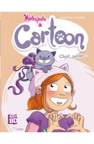 Mistinguette et cartoon t1 - chat arrive !