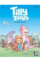 Tilly zorus t1 - la ferme aux dinos