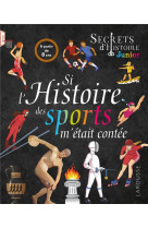 Si l-histoire des sports m-etait contee