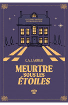 Le club des amateurs de romans policiers - tome 3 meurtre sous les étoiles