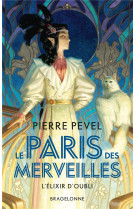 Le paris des merveilles, t2 : l-elixir d-oubli