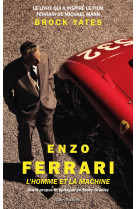 Enzo ferrari, l'homme et la machine