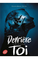 Derriere toi  - tome 2 - l-appel des naufrages