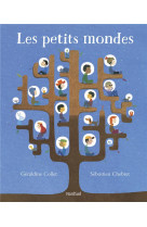 Petits mondes (les)