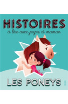 Histoires a lire avec papa et maman - les poneys