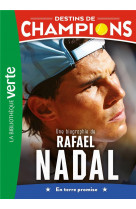 Destins de champions - t11 - destins de champions 11 - une biographie de rafael nadal