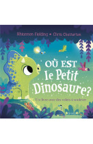 Ou est le petit dinosaure ? un livre avec des volets a soulever