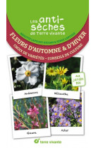 Les antiseches de terre vivante : fleurs d-automne et d-hiver - choix de varietes  conseils de cult