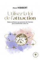 Utilisez la loi de l'attraction