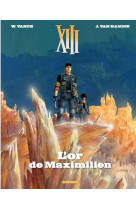 Xiii - tome 17 - l-or de maximilien (nouveau format)