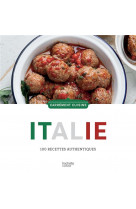 Italie - 100 recettes authentiques