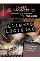 Cahier de vacances - enigmes logiques