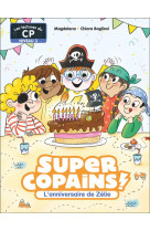 Super copains ! - t07 - l-anniversaire de zelie - niveau 3