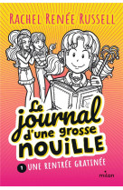 Le journal d-une grosse nouille, tome 01 - une rentree gratinee