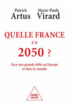 Quelle france en 2050 ? - face aux grands defis en europe et dans le monde