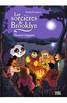 Les sorcieres de brooklyn, tome 03 - vacances magiques