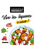 Vive les legumes a volonte !