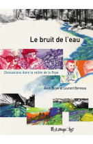 Le bruit de l-eau - discussions dans la vallee de la roya