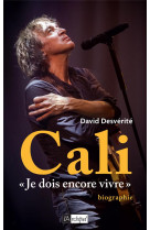 Cali "je dois encore vivre"