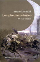 L'empire merovingien - ve-viiie siecle