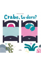 Crabe, tu dors ?