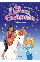 Mes licornes enchantees - tome 01 : etoile du matin - vol01