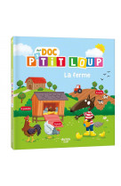 Mon doc p-tit loup - la ferme